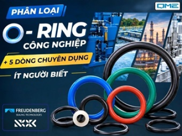 Phân Loại O-ring Công Nghiệp Và 5 Dòng Chuyên Dụng Cùng QME